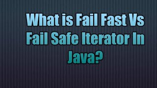 Fail Fast Vs Fail Safe Iterator In Java |Java Collection - Fail Fast and Fail Safe Iterators