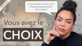 Vous avez le choix. Reprendre le pouvoir sur votre vie ou vous laisser abattre...