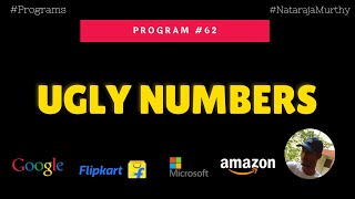 Ugly Numbers | Nataraja Murthy | Program #62 | Stay Home and Code #WithMe