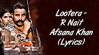 Lootera Full Song LYRICS - R Nait Ft.Sapna Chaudhary | Afsana Khan |  SahilMix Lyrics