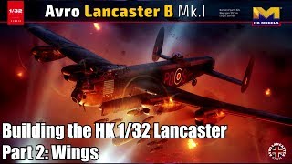 HK Models 1/32 Lancaster - Part 2 - Building the wings