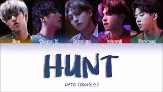 DAY6 (데이식스) - 'Hunt' (Color Coded Lyrics Eng/Rom/Han)