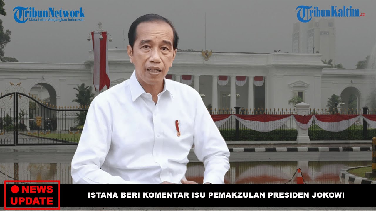 🔴NEWS UPDATE - Isu Pemakzulan Presiden Jokowi Ramai, Istana Beri ...