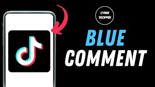 How To Do Blue Comment On TikTok?