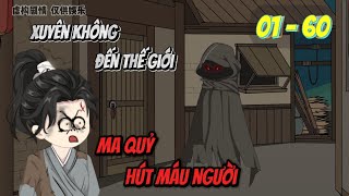 [Full 01 - 60] Tôi xuyên không đến thế giới ma quỷ hút máu người | Panda Sub