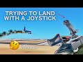 Trying to Land Planes Using a Joystick in Infinite Flight...