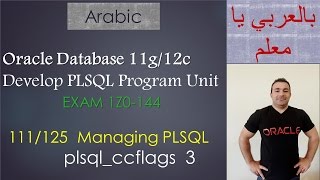 111/125 Oracle PLSQL: Managing PLSQL / plsql_ccflags 3