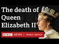 The death of Queen Elizabeth II - Global News Podcast, BBC World Service