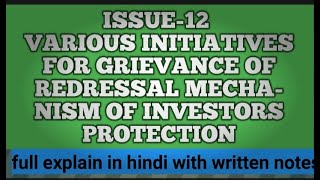 VARIOUS INITIATIVES AND MECHANISM FOR GRIVENCES REDRESSAL OF INVESTOR PROTECTION