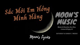 ♪ Sắc Môi Em Hồng - Minh Hằng ♪ | Lyrics | Moon's Music Channel