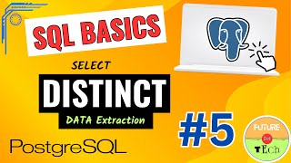 DISTINCT Statement with Example | P-5 | PostgreSQL | SQL Tutorial in Hindi | Future Dot Tech