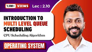 L-2.10: Multi Level Queue Scheduling | Operating System