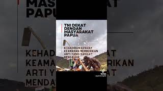 Kehadiran Aparat Keamanan Banyak Membantu Masyarakat Papua