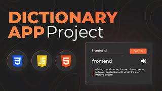 Create a Dictionary Application using HTML, CSS and JavaScript | Frontend Project Tutorial