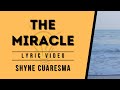 The Miracle (Lyric Video) - Shyne Cuaresma - be the Light