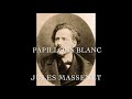 Jules Massenet Saltarello and Papillons Blanc |  Rosemary Thomas