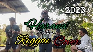 Reggae Cover -"HARANA"by Indio i #ramilmartinezandthemistaroots