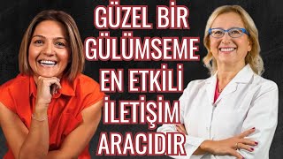 Güzel Bir Gülümseme En Etkili İletişim Aracıdır - Gülüş Tasarımı ve Mutluluk - Dr. Ayşegül Demirağ