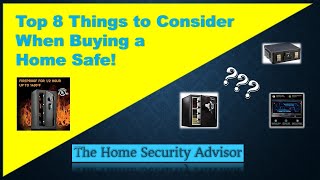 The Top 8 Things to Consider When Buying a Home Safe