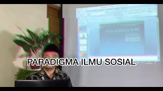 PARADIGMA ILMU SOSIAL