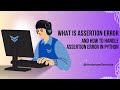 What is Assertion Error And How to handle Assertion Error in python #Assertionerro #errorhandling