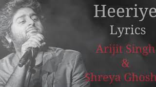 Heeriye lyrics - Arijit Singh, Shreya Ghoshal, Himesh | Happy Hardy and Heer