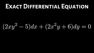 Exact Differential Equation (2xy^2 - 5)dx  + (2x^2y + 6)dy = 0