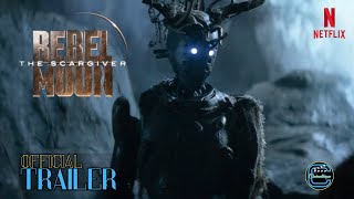 Rebel Moon: Part Two - The Scargiver| Official Trailer | Netflix | Zack Snyder |