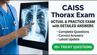CAISS Thorax Exam Prep: Actual Practice Questions & Detailed Explanations to Pass Fast