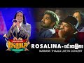 රොසලිනා ( Rosalina) - @marianssl  Thaala Live in Concert