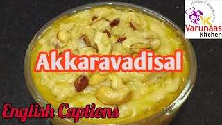 Akkaravadisal Recipe in Tamil | Traditional Milk Sweet Pongal Recipe | Akkara Adisil