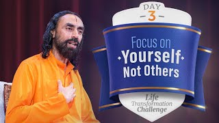 Focus on Yourself Not Others | Day 3 Life Transformation Challenge