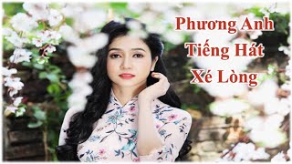 Tuyển Chọn 20 Ca Khúc Trữ Tình Bolero Hay Nhất Của Phương Anh Đoạn Tuyệt