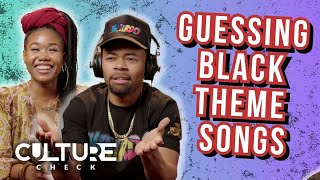 Guessing Black Theme Songs | Culture Check