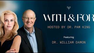 Redeeming the Past: Owning Your Story, Cultivating Courage, and Finding Peace with Dr. William Damon