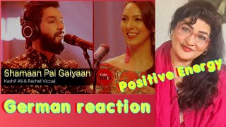 German Reaction | Shamaan Pai Gaiyaan + Kee Dam Da Bharosa | Coke Studio |Rachel Viccaji& Kashif Ali