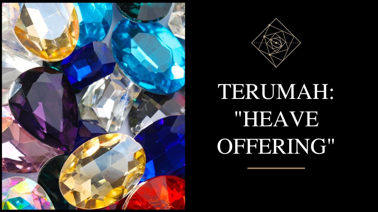 Terumah: "Heave Offering" - YouTube