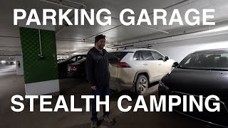 Parking Garage Stealth Camping