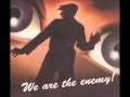 The Enemy - We Are The Enemy