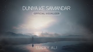 Duniya Ke Samandar- Lucky Ali | Subah Ke Taare | Official Visualizer