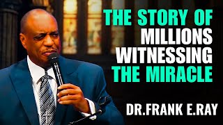 Dr. Frank E. Ray Sermons - The Hidden Message Behind the Miracle Witnessed by Millions