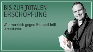 Was wirklich gegen Burnout hilft 'Bis zur totalen Erschöpfung' *in 6 Schritten aus dem burnout*