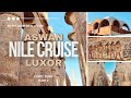 Egypt Vlog EP2 -  Nile Cruise from Aswan to Luxor #aswan #luxor #egypt