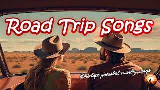 PLAYLIST ROAD TRIP SONGS🚘Top 20 Country Hits New Country Music - Best Of New Country Songs