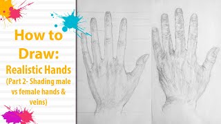 How to Draw: Realistic Hands (Part 2- Shading male vs female hands & veins)