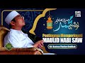 bayan pentingnya memperingati maulid nabi di zaman sekarang kh uzairon thoifur abdillah temboro