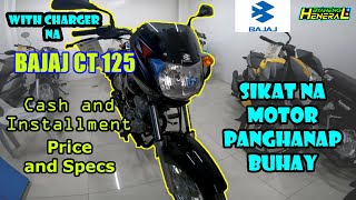 BAJAJ CT 125 | Cash and Installment | Motor na PANGHANAP BUHAY #bajajct125 #byahengheneral