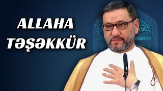 Məni yaratdığın üçün təşəkkür edirəm - Mən həmişə varam - Hacı Şahin - Şad olmaq səbəbi