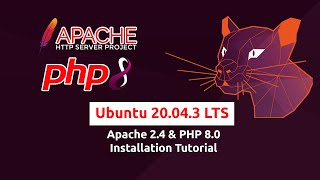 Installing Apache 2.4 \u0026 PHP 8.0 on Ubuntu 20.04