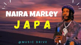 Naira Marley Japa [Lyrics Drive]
